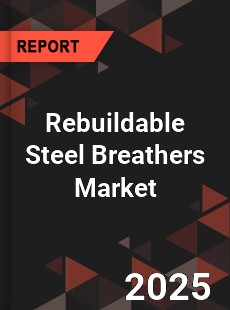 Rebuildable Steel Breathers Global and China Top Players Market