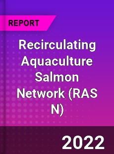 Recirculating Aquaculture Salmon Network Market