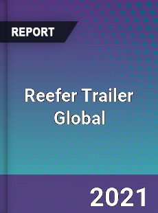 Reefer Trailer Global Market