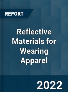 Reflective Materials for Wearing Apparel Market