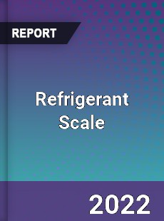 Refrigerant Scale Market