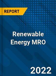 Renewable Energy MRO Market