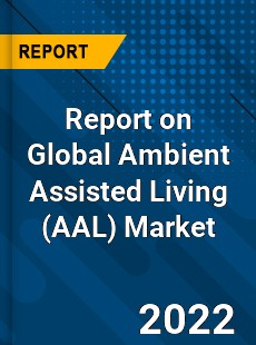 Global Ambient Assisted Living Market