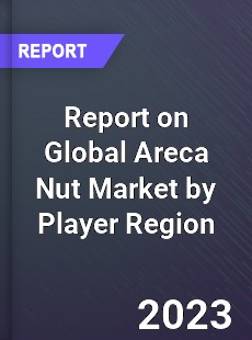 Report on Global Areca Nut Market by Player Region