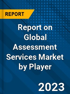 Report on Global Assessment Services Market by Player