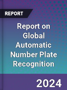 Report on Global Automatic Number Plate Recognition