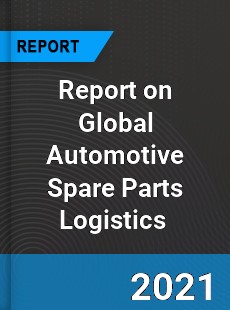 Automotive Spare Parts Logistics Market