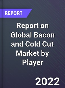Report on Global Bacon and Cold Cut Market by Player