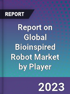 Report on Global Bioinspired Robot Market by Player