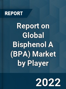 Report on Global Bisphenol A Market by Player
