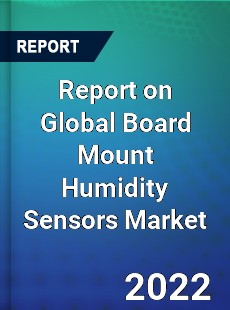 Global Board Mount Humidity Sensors Market