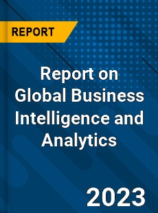 Report on Global Business Intelligence and Analytics