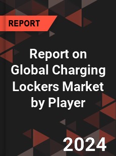 Report on Global Charging Lockers Market by Player