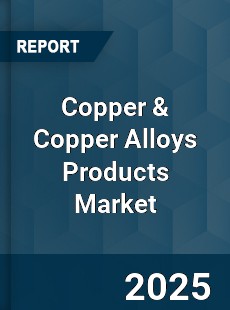 Copper & Copper Alloys Products Market