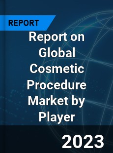 Report on Global Cosmetic Procedure Market by Player
