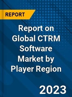 Report on Global CTRM Software Market by Player Region
