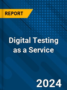 Digital Testing as a Serv...
