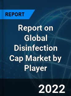 Global Disinfection Cap Market