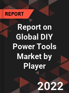 Global DIY Power Tools Market