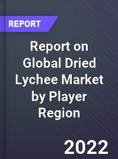 Global Dried Lychee Market