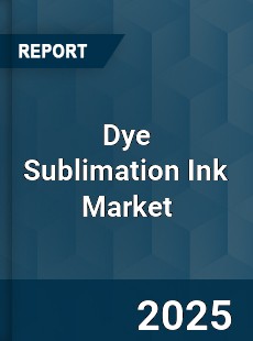 Dye Sublimation Ink Market