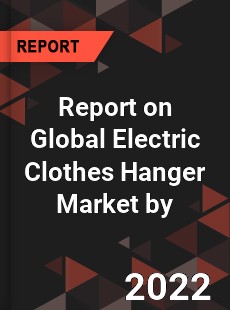Global Electric Clothes Hanger Market