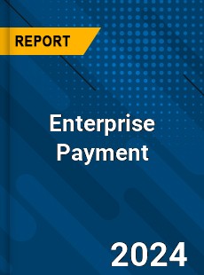 Enterprise Payment Market...
