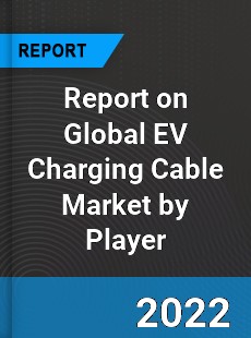 Global EV Charging Cable Market