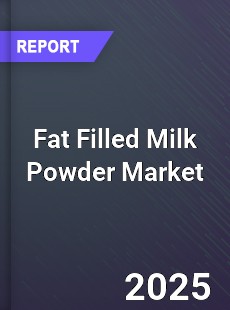 Fat Filled Milk Powder Market