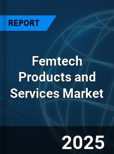 Report on Global Femtech Products and Services Market