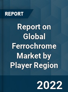 Global Ferrochrome Market