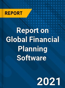 Report on Global Financial Planning Software Market