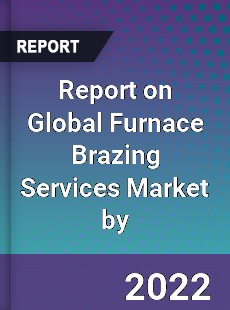 Global Furnace Brazing Services Market