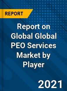 Report on Global Global PEO Services Market by Player