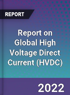 Global High Voltage Direct Current Transmission Market