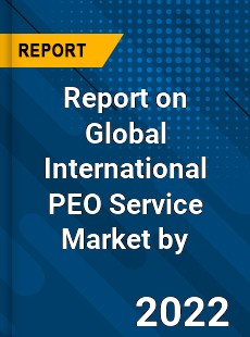 Global International PEO Service Market
