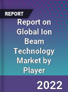 Global Ion Beam Technology Market