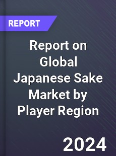 Report on Global Japanese Sake Market by Player Region