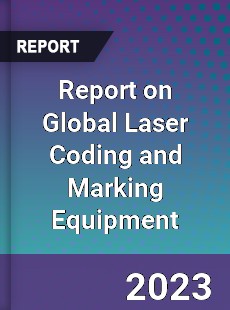 Report on Global Laser Coding and Marking Equipment
