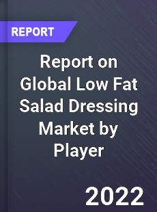 Report on Global Low Fat Salad Dressing Market by Player