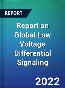Global Low Voltage Differential Signaling Chip Market