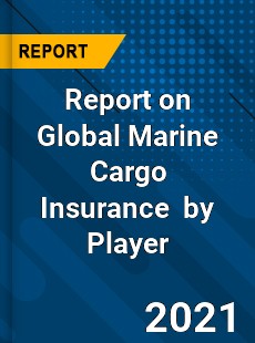 Marine Cargo Insurance Market