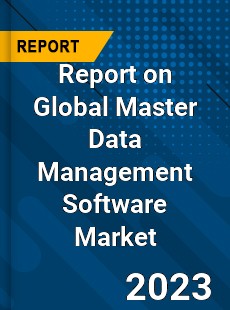 Report on Global Master Data Management Software Market
