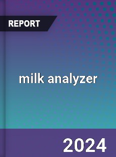 Milk Analyzer Market Set ...