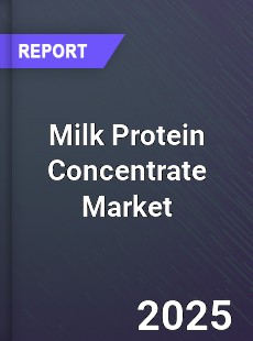 Milk Protein Concentrate Market