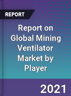 Mining Ventilator Market