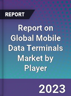 Report on Global Mobile Data Terminals Market by Player