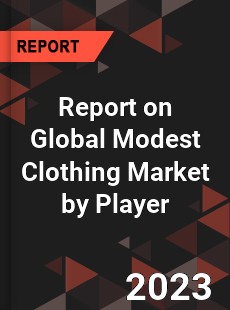 Report on Global Modest Clothing Market by Player