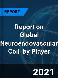 Neuroendovascular Coil Market