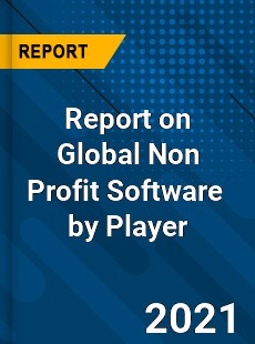 Report on Global Non Profit Software Market by Player